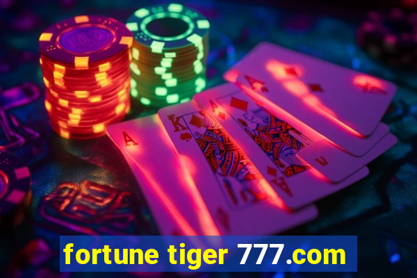 fortune tiger 777.com